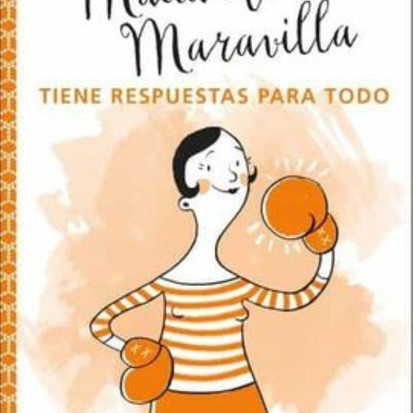 MADAME MARAVILLA TIENE RESPUESTAS PARA TODO