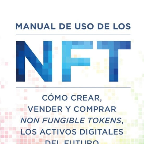 MANUAL DE USO DE LOS NFT