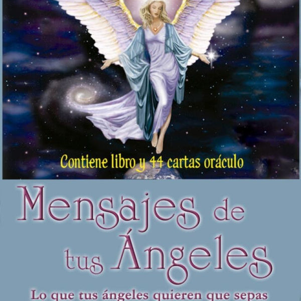 MENSAJES DE TUS ANGELES (libro y 44 cartas)