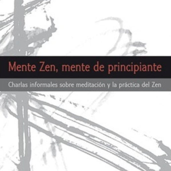 MENTE ZEN MENTE DE PRINCIPIANTE