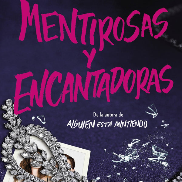 MENTIROSAS Y ENCANTADORAS