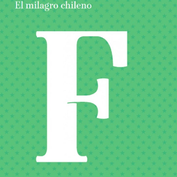 EL MILAGRO CHILENO