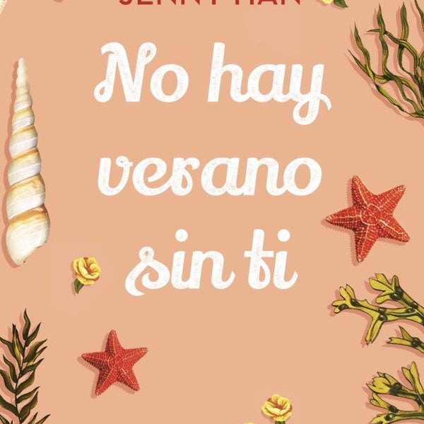 NO HAY VERANO SIN TI (TRILOGIA EL VERANO EN QUE ME ENAMORE 2)