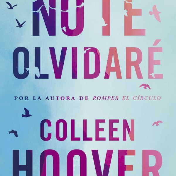 NO TE OLVIDARÉ