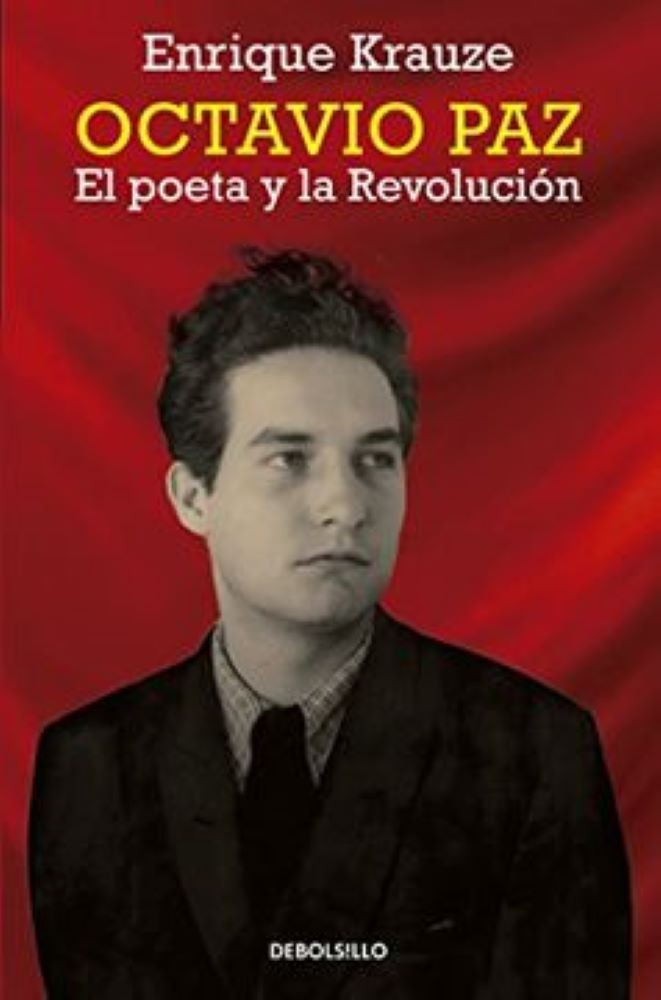 Aticolibros Cl Octavio Paz El Poeta Y La Revolucion 9786073122566