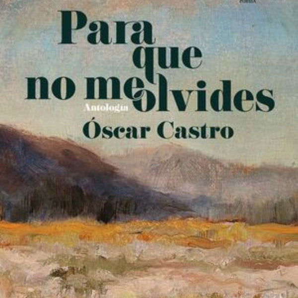 PARA QUE NO ME OLVIDES