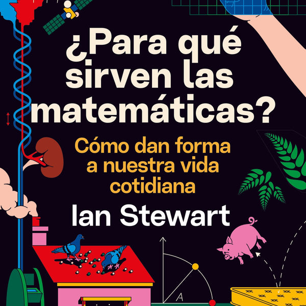 PARA QUÉ SIRVEN LAS MATEMÁTICAS?