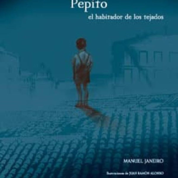 PEPITO EL HABITADOR DE LOS TEJADOS