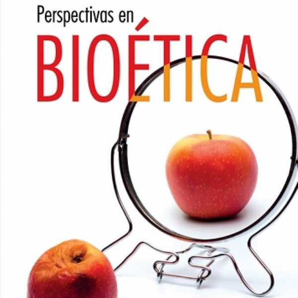 PERSPECTIVAS EN BIOÉTICA