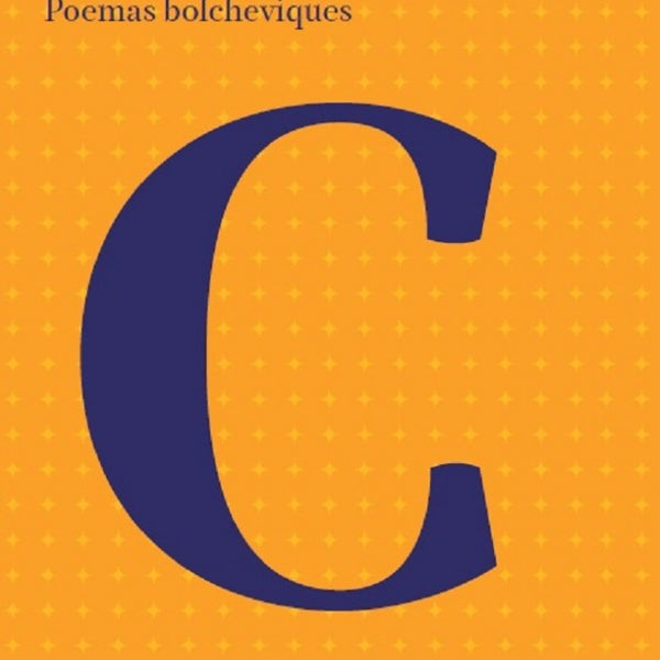 POEMAS BOLCHEVIQUES (F. PABLO NERUDA)