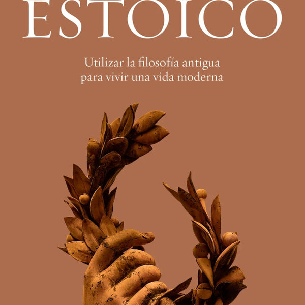 COMO SER UN ESTOICO