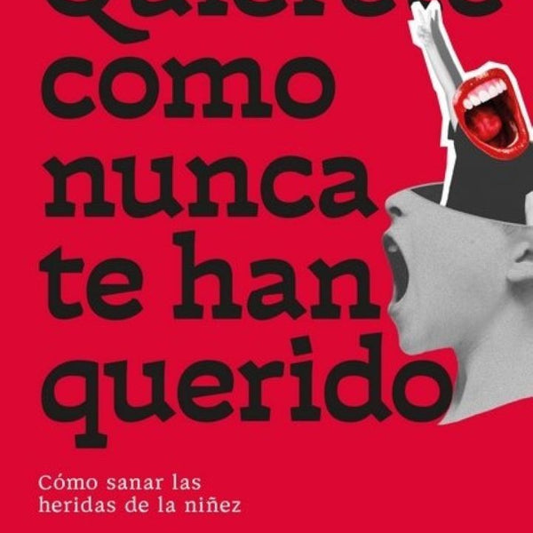 QUIERETE COMO NUNCA TE HAN QUERIDO