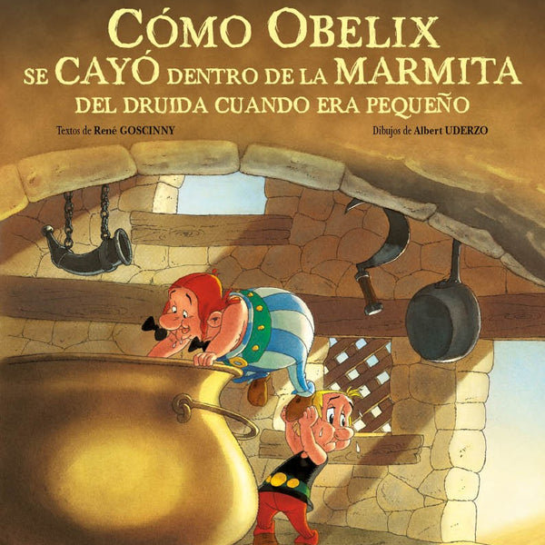 ASTERIX ILUSTRADOS - COMO OBELIX SE CAYO DENTRO DE LA MARMITA DEL DRUIDA CUANDO ERA PEQUEÑO