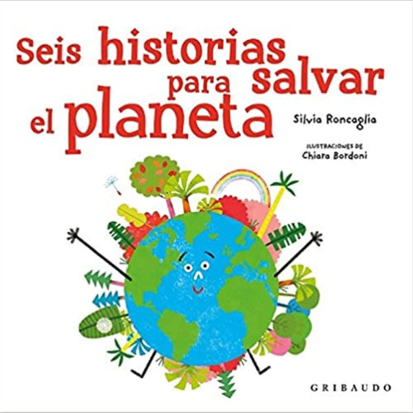 SEIS HISTORIAS PARA SALVAR EL PLANETA