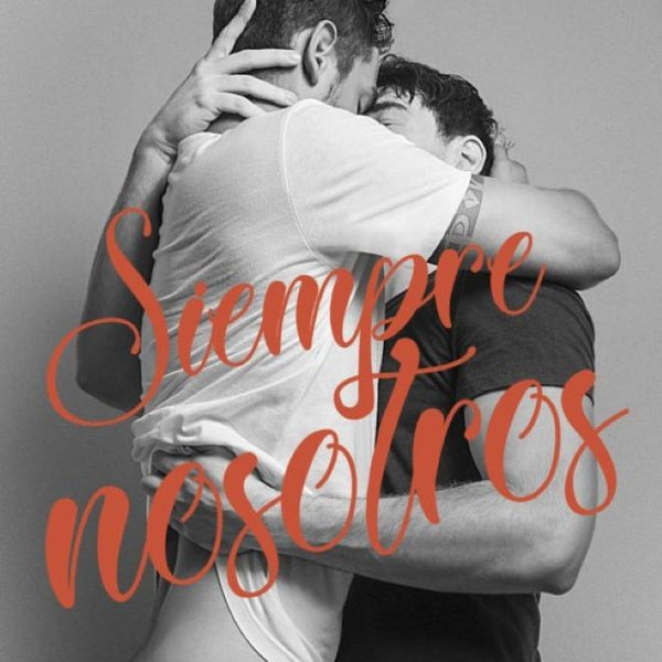 SIEMPRE NOSOTROS (SIEMPRE ÉL 2)