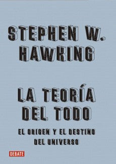 LA TEORIA DEL TODO