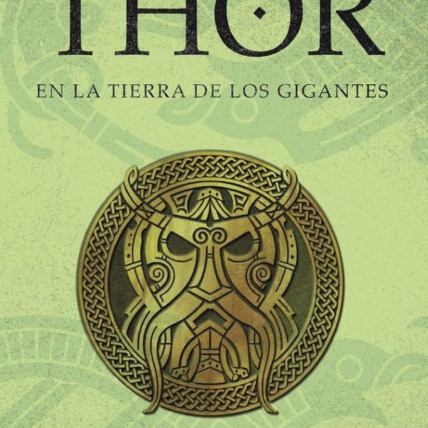THOR EN LA TIERRA DE LOS GIGANTES (MITOS NORDICOS V. SAGA DE THOR II)