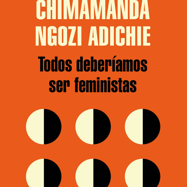 TODOS DEBERIAMOS SER FEMINISTAS