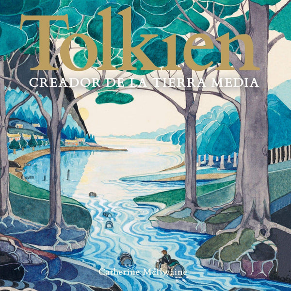 TOLKIEN. CREADOR DE LA TIERRA MEDIA