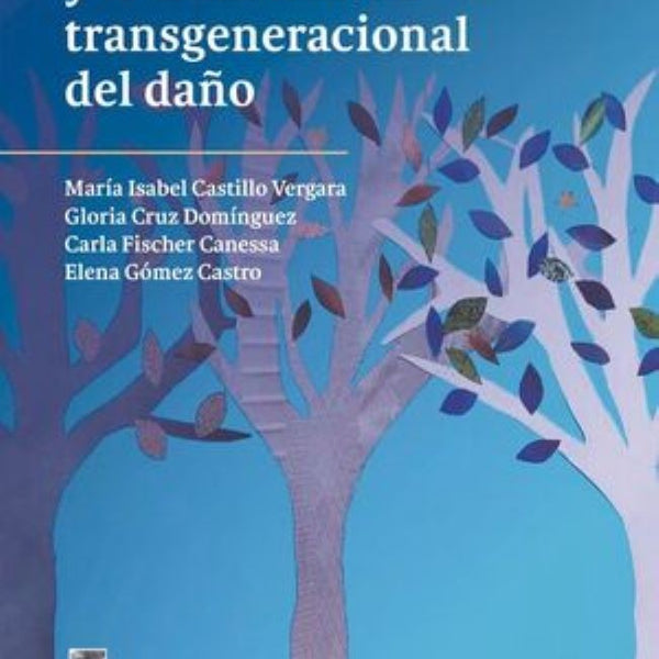 TRAUMA POLÍTICO Y LA TRANSMISIÓN TRANSGENERACIONAL DEL DAÑO