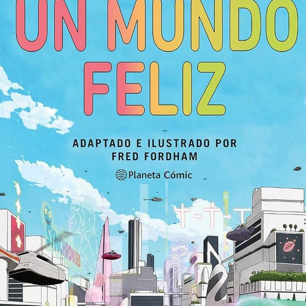 UN MUNDO FELIZ (NOVELA GRÁFICA)