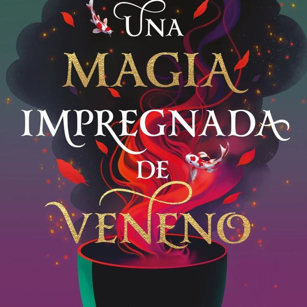UNA MAGIA IMPREGNADA DE VENENO