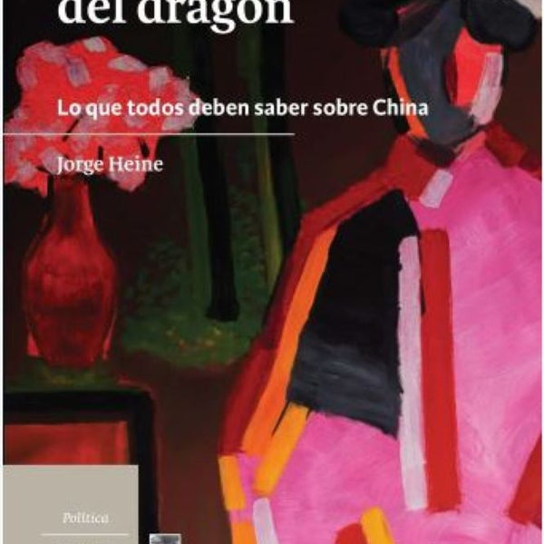XI-NA EN EL SIGLO DEL DRAGON. LO QUE TODOS DEBEN SABER SOBRE CHINA