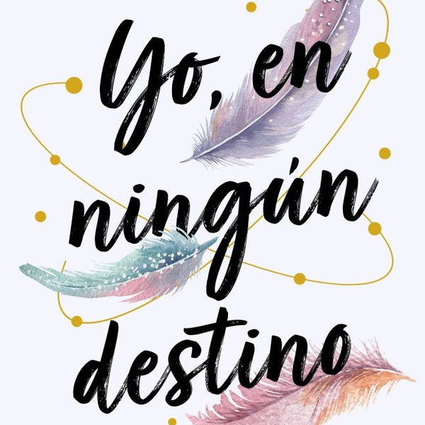 YO, EN NINGÚN DESTINO
