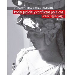 PODER JUDICIAL Y CONFLICTOS POLITICOS VOL II 1958-1973