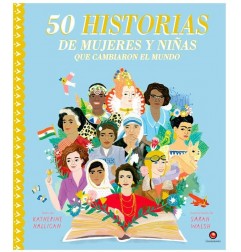 50 HISTORIAS DE MUJERES Y NIÑAS QUE CAMBIARON EL MUNDO