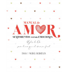 MANUAL DE AMOR: SENTIMIENTOS VERSUS EMOCIONES