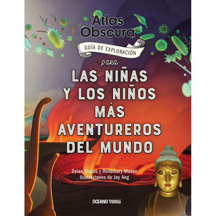 ATLAS OBSCURA GUIA DE EXPLORACION PARA NIÑAS Y NIÑOS