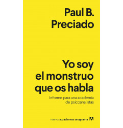 YO SOY EL MONSTRUO QUE OS HABLA: INFORME PARA UNA ACADEMIA DE PSICOANALISTAS