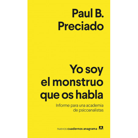 YO SOY EL MONSTRUO QUE OS HABLA: INFORME PARA UNA ACADEMIA DE PSICOANALISTAS