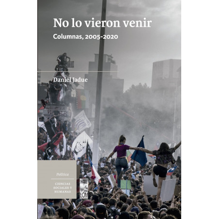 NO LO VIERON VENIR, COLUMNAS 2005-2020