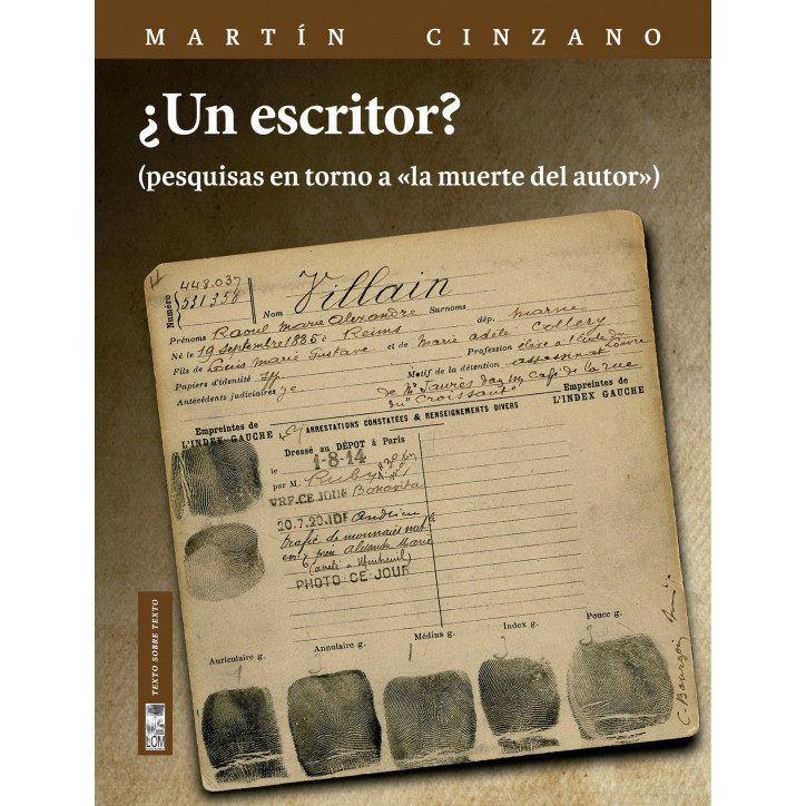 UN ESCRITOR, PESQUISAS EN TORNO A LA MUERTE DEL AUTOR