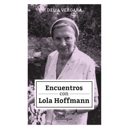 ENCUENTROS CON LOLA HOFFMANN
