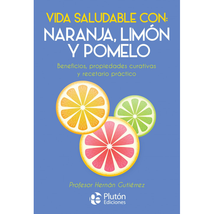 VIDA SALUDABLE CON NARANJA LIMON Y POMELO