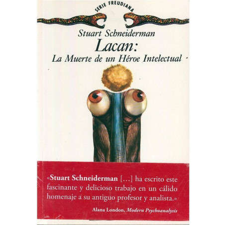 LACAN: LA MUERTE DE UN HEROE INTELECTUAL