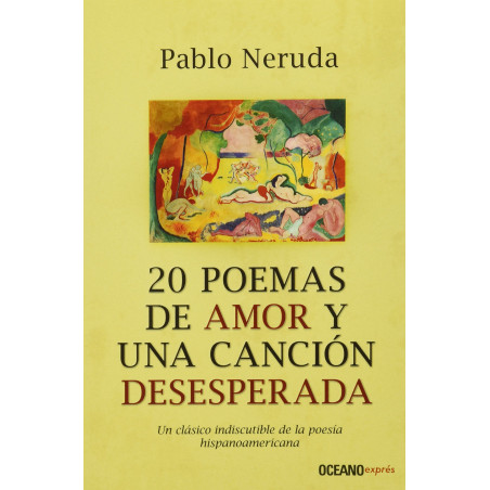 20 POEMAS DE AMOR Y UNA CANCION DESESPERADA