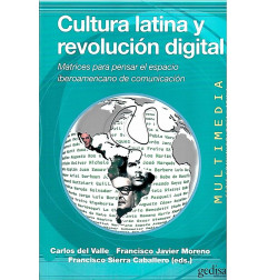 CULTURA LATINA Y REVOLUCION DIGITAL : MATRICES PARA PENSAR EL ESPACIO IBEROAMERICANO DE COMUNICACION