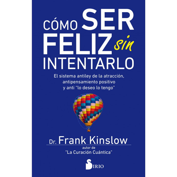 COMO SER FELIZ SIN INTENTARLO