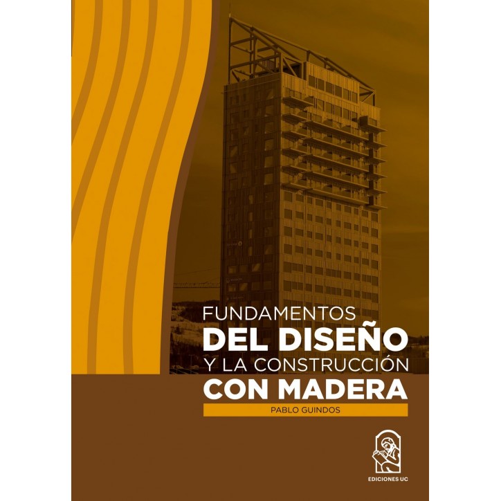 FUNDAMENTOS DEL DISEÑO Y LA CONSTRUCCION CON MADERA