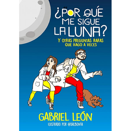 POR QUE ME SIGUE LA LUNA Y OTRAS PREGUNTAS QUE HAGO A VECES