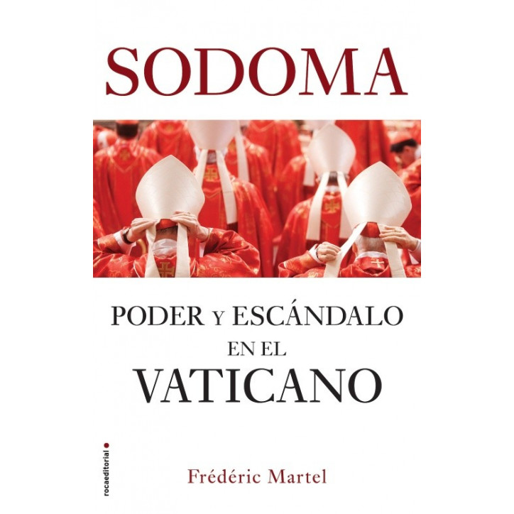 SODOMA PODER Y ESCANDALO EN EL VATICANO