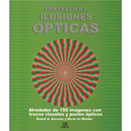 FANTASTICAS ILUSIONES OPTICAS