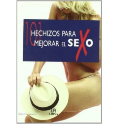 101 HECHIZOS PARA MEJORAR EL SEXO