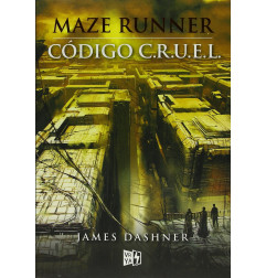 MAZE RUNNER 6. CODIGO CRUEL