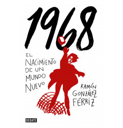 1968. EL NACIMIENTO DE UN MUNDO NUEVO