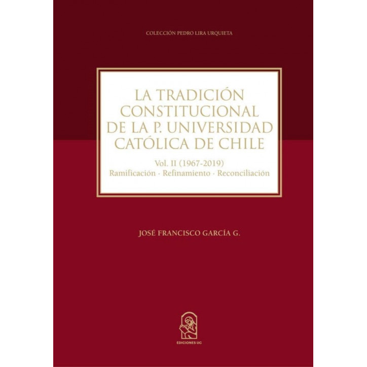 TRADICION CONSTITUCIONAL DE LA P.UNIVERSIDAD CATOLICA VOL II